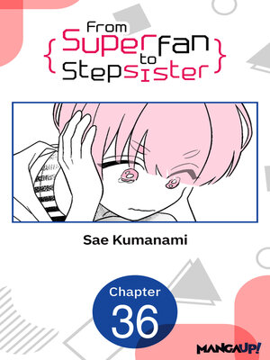 cover image of From Superfan to Stepsister, Chapter 36